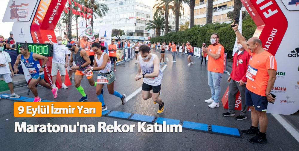 9 Eylül İzmir Yarı Maratonu'na Rekor Katılım