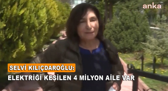 Selvi Kılıçdaroğlu: Elektriği Kesilen 4 Milyon Aile Var