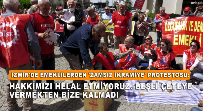 Emeklilerden 'Zamsız İkramiye' Protestosu: Hakkımızı Helal Etmiyoruz. Beşli Çeteye Vermekten Bize Kalmadı